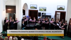 TŘEBENICE: S Třebenickým ženským sborem vystupovala klavíristka Ráchel Skleničková TŘEBENICE: S Třebenickým ženským sborem vystupovala klavíristka Ráchel Skleničková