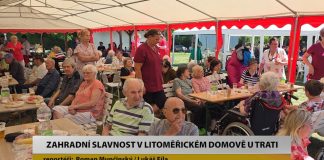 LITOMĚŘICE: Zahradní slavnost v Domově U Trati